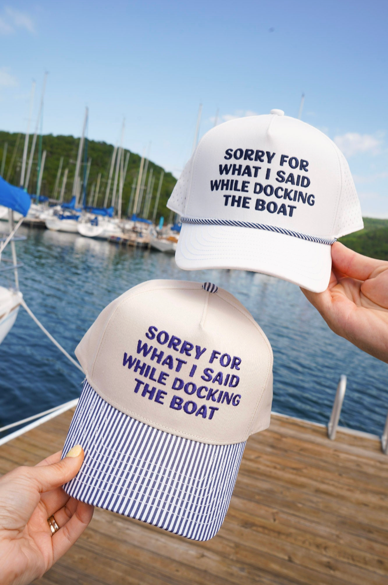 Sorry for What I Said Docking the Boat - Trucker Hat