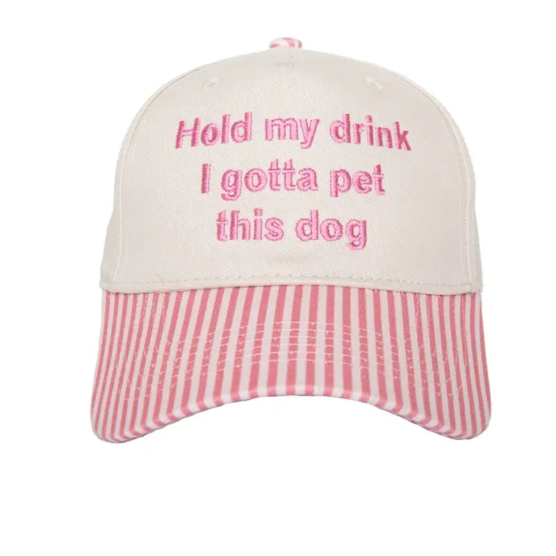 Hold My Drink I Gotta Pet This Dog  - Pink/ Stripe - PREORDER