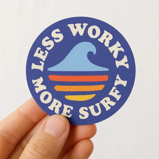 "Less Worky More Surfy" Sticker