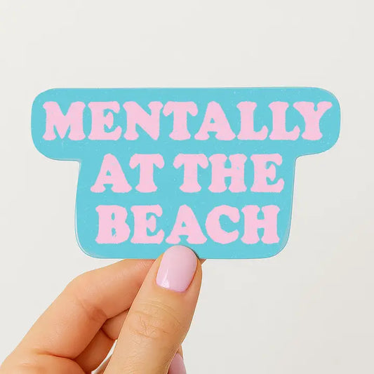 "Mentally at the Beach" Sticker